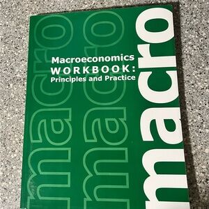 Macroeconomics Workbook principles and practice